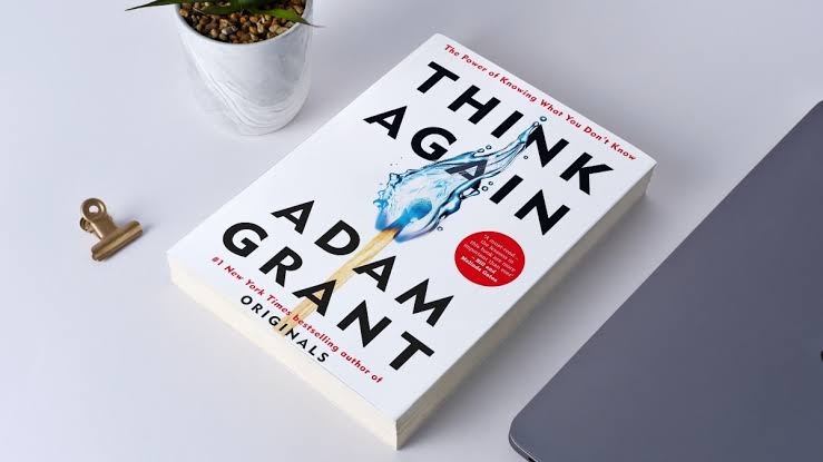 قراءة في كتاب "فكّر مرة أخرى – Think Again".. لماذا يجب أن نتعلم كيف نراجع أفكارنا؟